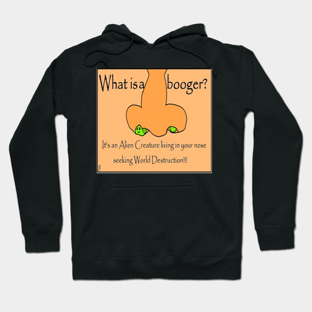 What is a Booger? Hoodie by Sharonda Cre' Ations